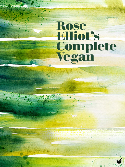 Title details for Rose Elliot's Complete Vegan by Rose Elliot - Available